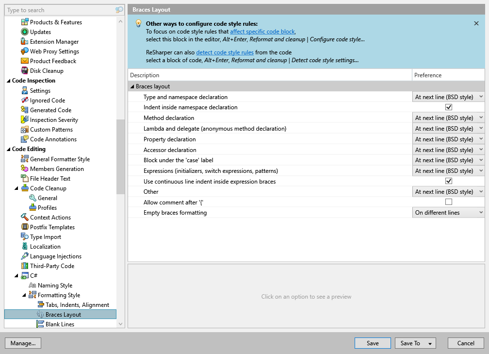 ReSharper options: Code Editing | C# | Formatting Style | Braces Layout