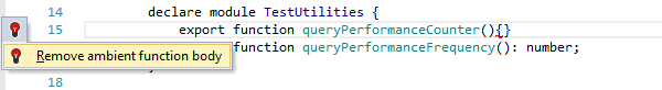 ReSharper:TypeScript 中“移除环境函数体”快速修复 ReSharper:TypeScript 中“移除环境函数体”快速修复