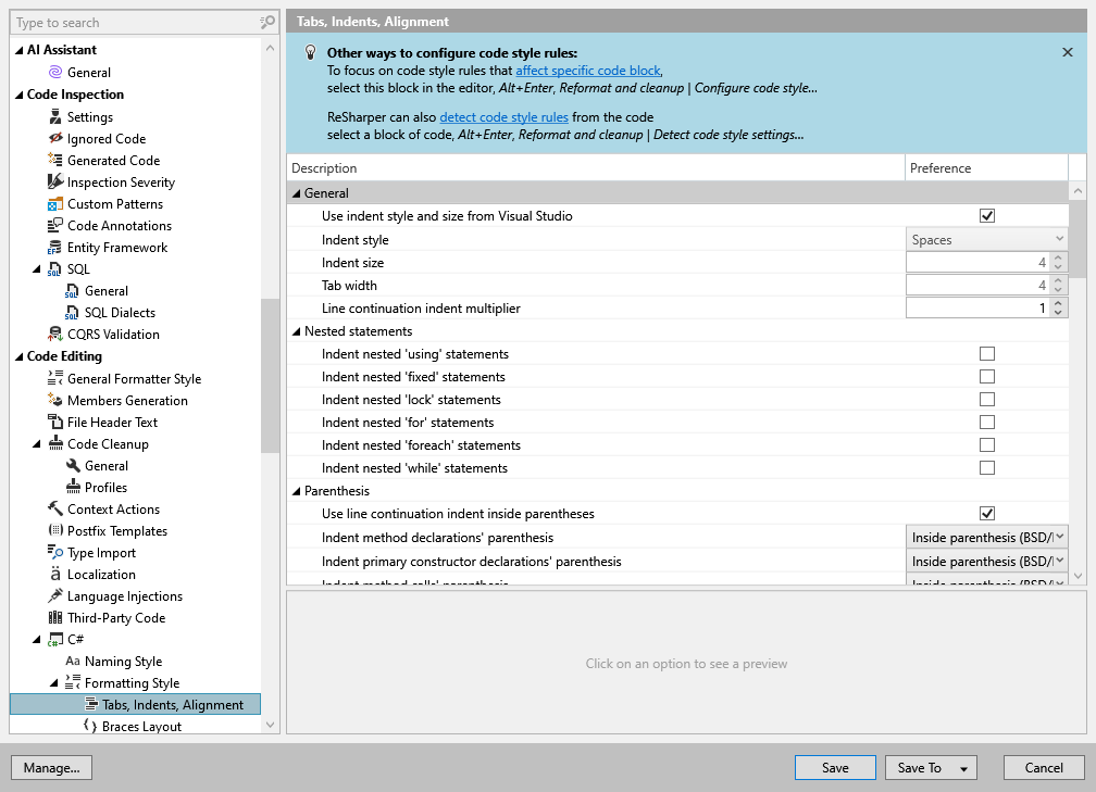 ReSharper options: Code Editing | C# | Formatting Style | Tabs, Indents, Alignment ReSharper options: Code Editing | C# | Formatting Style | Tabs, Indents, Alignment