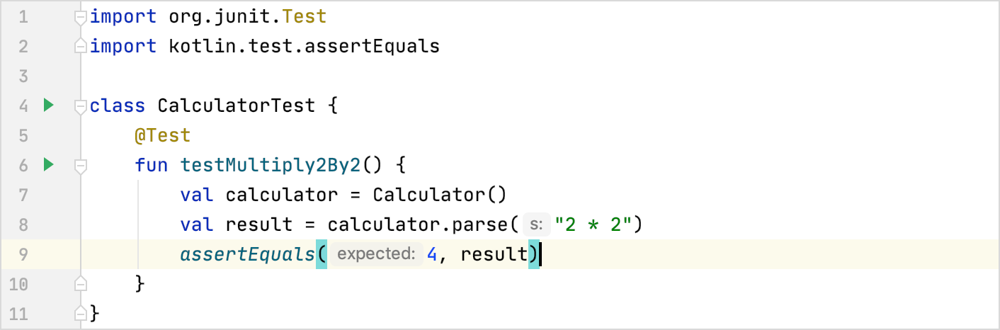 assertEquals() checks if the parameters are equal and fails the test if
they are not assertEquals() checks if the parameters are equal and fails the test if
they are not