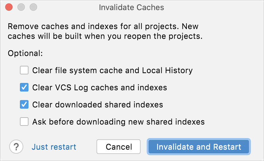the Invalidate Cache dialog the Invalidate Cache dialog
