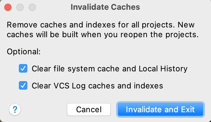 the Invalidate Cache dialog the Invalidate Cache dialog