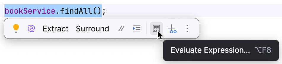 Floating toolbar with the Evaluate Expression button Floating toolbar with the Evaluate Expression button