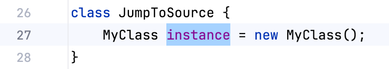 Jump to Source takes you to the place where the variable is declared Jump to Source takes you to the place where the variable is declared