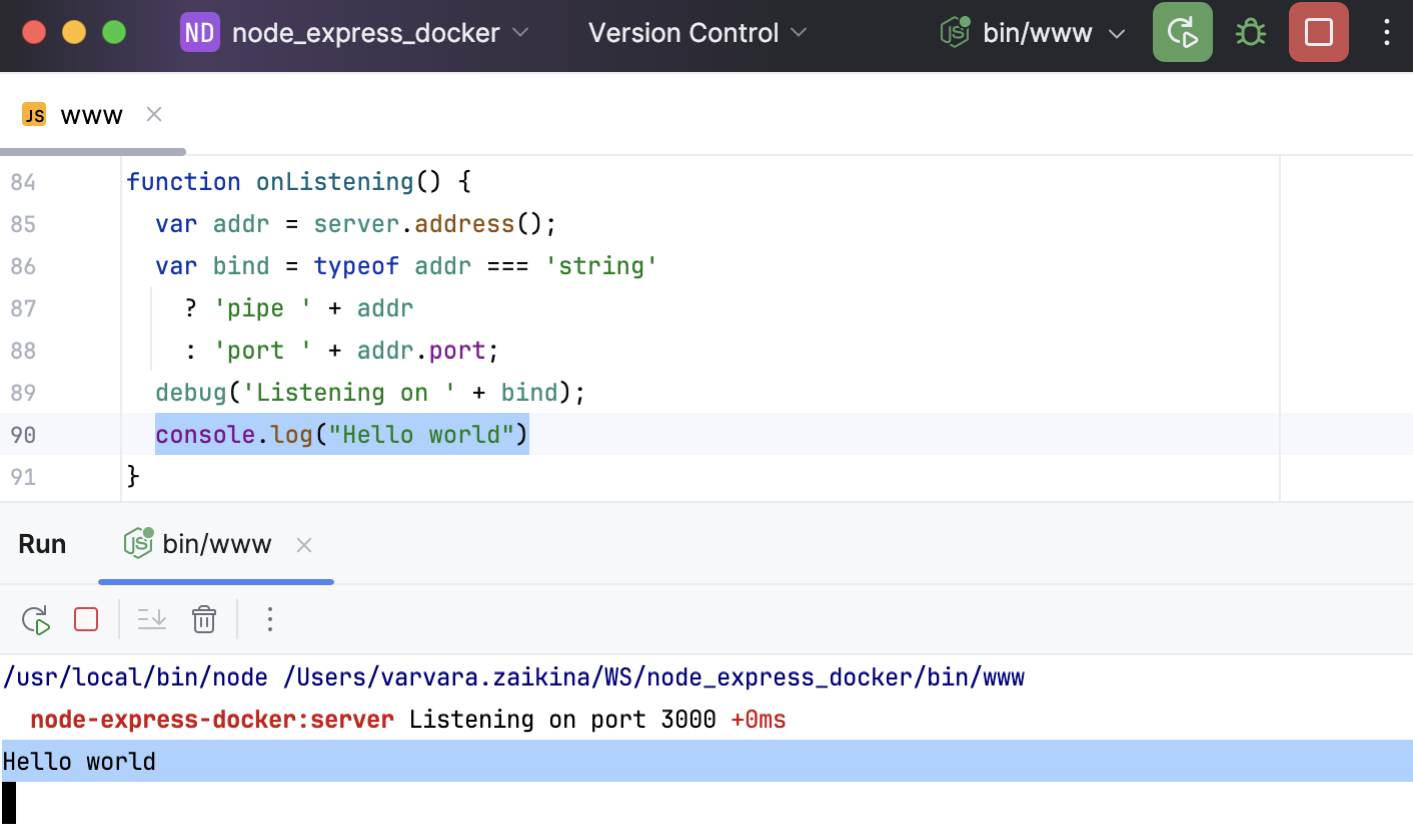 Hello world in the Run tool window Hello world in the Run tool window
