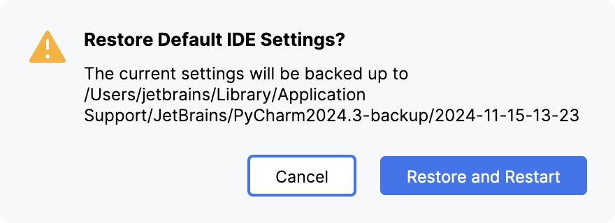 A popup prompting to confirm that you want to restore the default settings A popup prompting to confirm that you want to restore the default settings