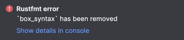 关于 Rustfmt 错误的通知，其中包含指向 Rustfmt 日志选项卡的链接