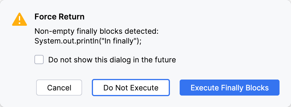 Dialog asks you whether you want to execute code in finally