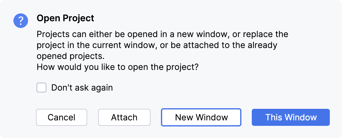 Open the project in the current window, new window, or attach it to the existing project