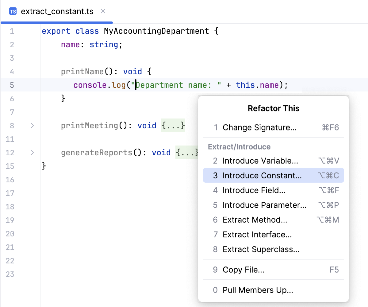 Invoke the Introduce Constant refactoring Invoke the Introduce Constant refactoring
