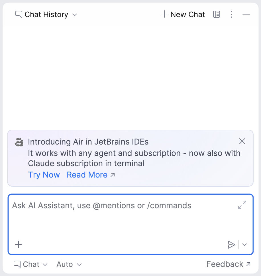 AI Chat tool window with the Introducing Air in JetBrains IDEs banner and the Try Now link displayed above the prompt field AI Chat tool window with the Introducing Air in JetBrains IDEs banner and the Try Now link displayed above the prompt field