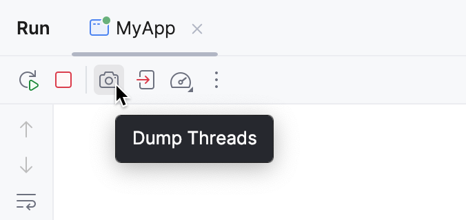 The Dump Threads button on the Run tool window toolbar The Dump Threads button on the Run tool window toolbar