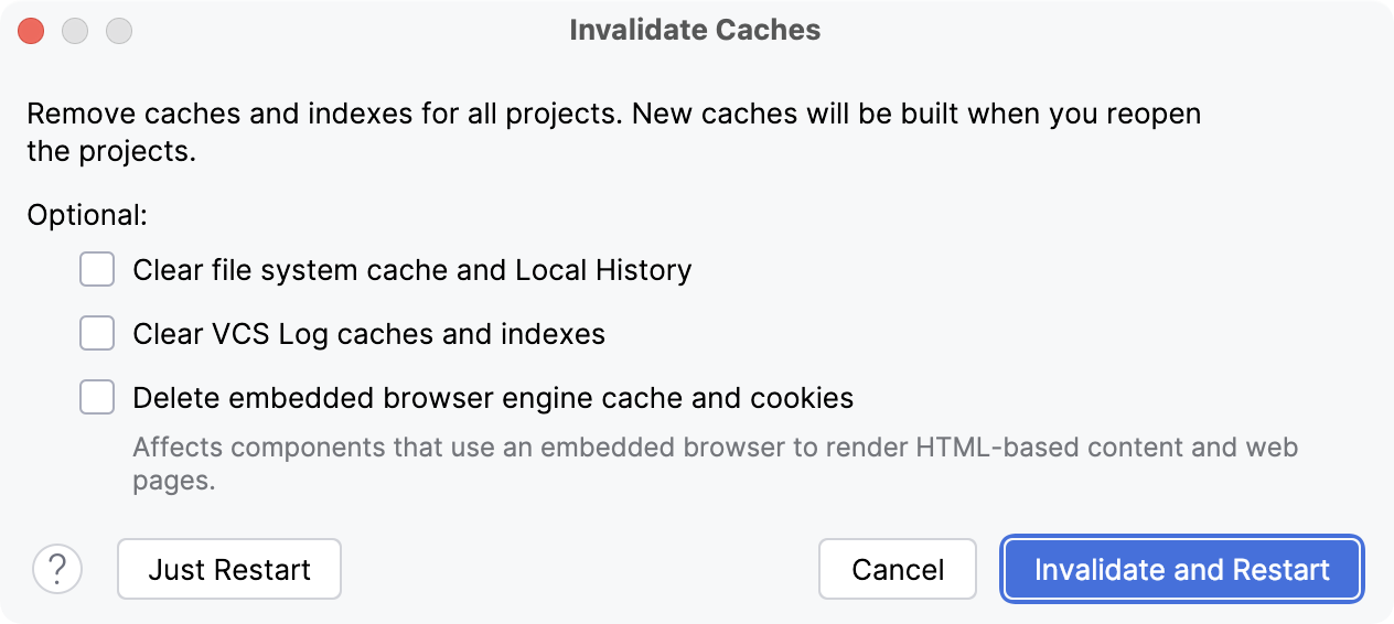 the Invalidate Cache dialog the Invalidate Cache dialog