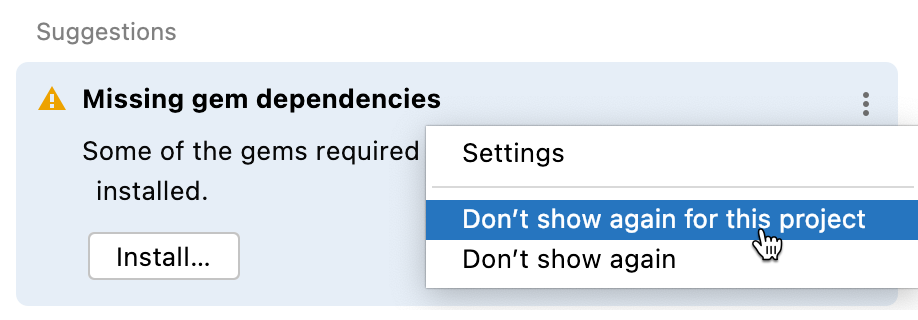 Suggestion context menu with Don't show again for this project and Don't show again options in RubyMine Suggestion context menu with Don't show again for this project and Don't show again options in RubyMine