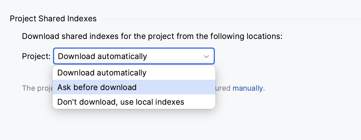 Configuring options for downloading shared indexes Configuring options for downloading shared indexes