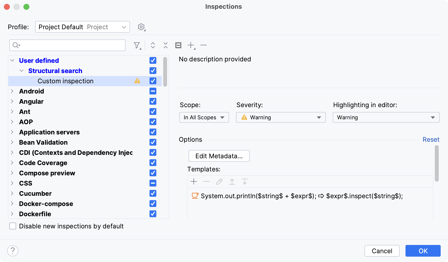 Custom inspection shown in the list of inspections Custom inspection shown in the list of inspections