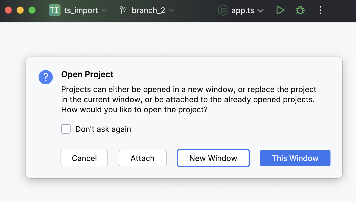 Opening multiple projects: confirmation dialog Opening multiple projects: confirmation dialog