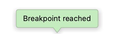 Breakpoint reached tool window balloon Breakpoint reached tool window balloon