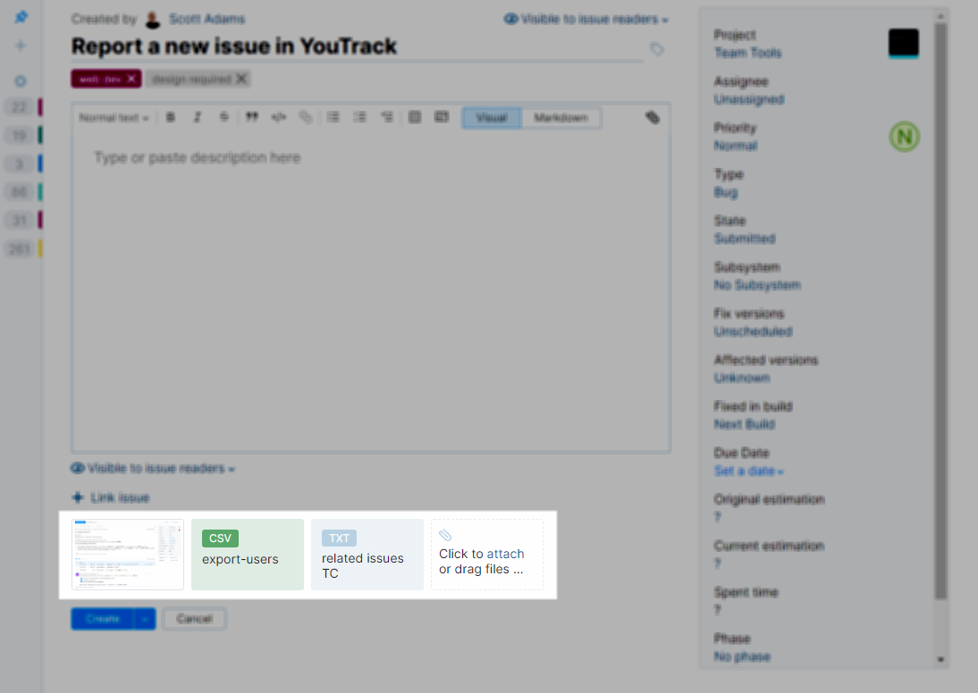 Attach files to a new issue in YouTrack Lite. Attach files to a new issue in YouTrack Lite.