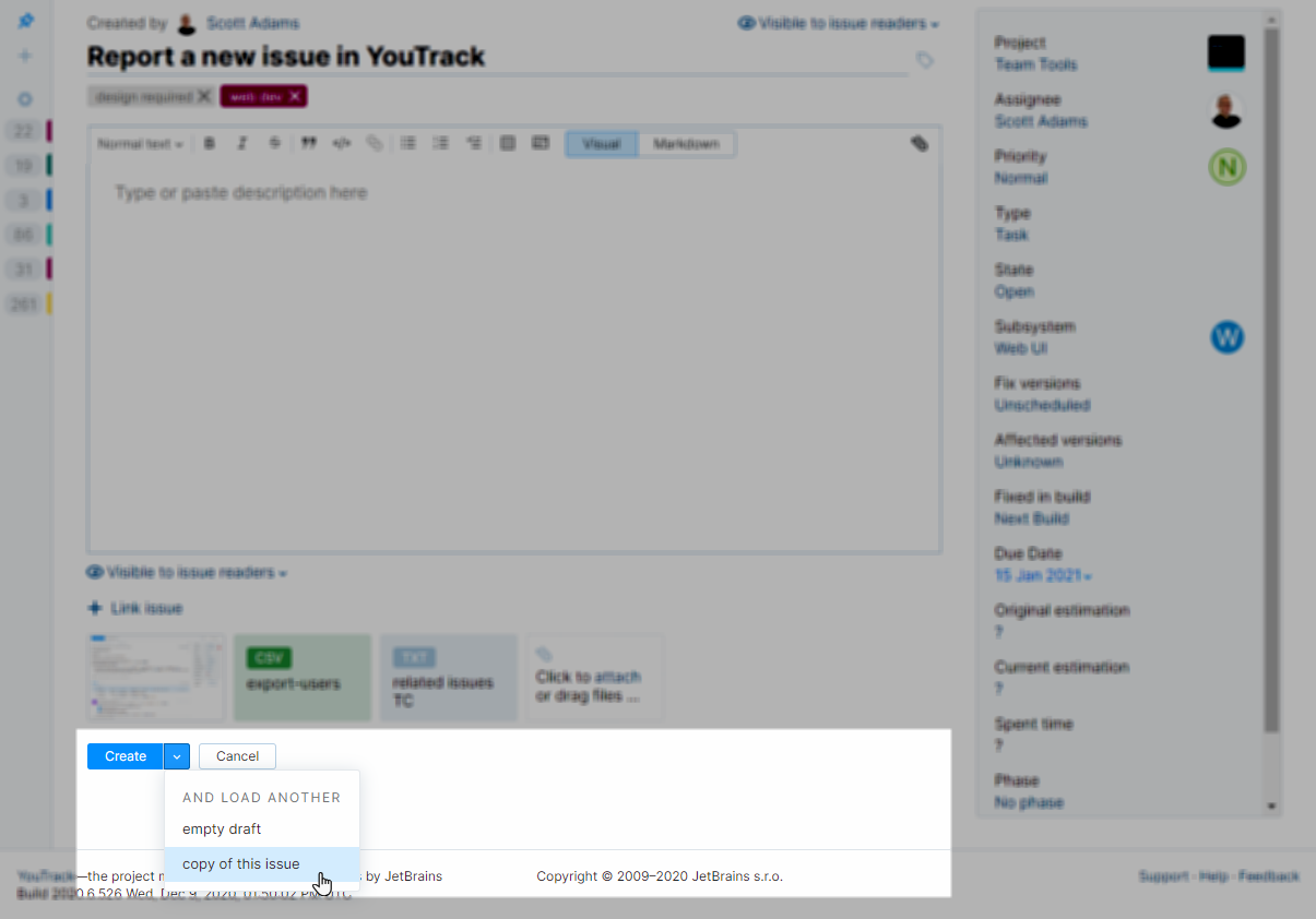 Options for creating a new issue in YouTrack Lite. Options for creating a new issue in YouTrack Lite.