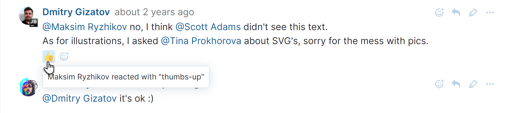 Tooltip that shows the names of users who added this reaction. Tooltip that shows the names of users who added this reaction.