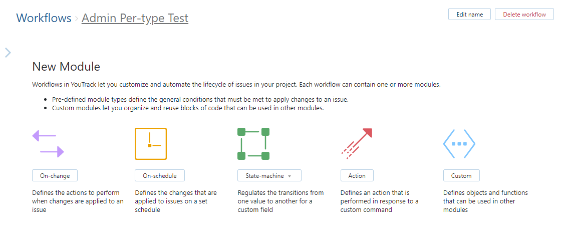The different workflow rule types you can add on the New Module page. The different workflow rule types you can add on the New Module page.