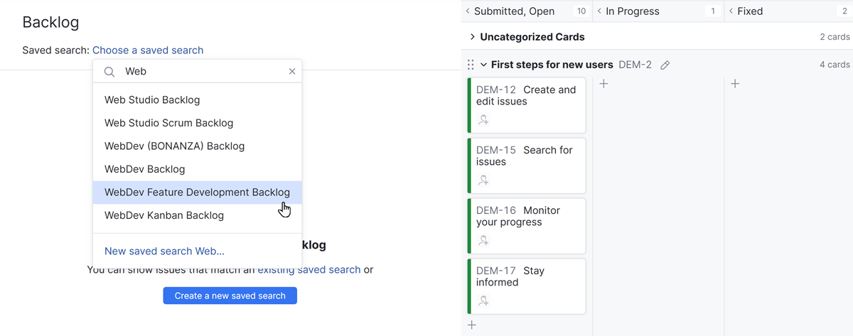 Choose an existing saved search for the backlog. Choose an existing saved search for the backlog.